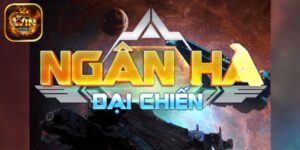 Ngân Hà Đại Chiến